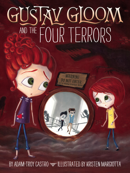 Title details for Gustav Gloom and the Four Terrors by Adam-Troy Castro - Available